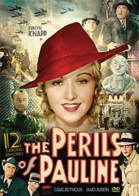 The Perils of Pauline, A Thrilling Tale of a Daredevil Damsel and Her Escapades!