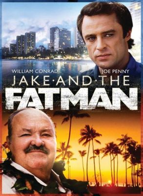 Jake And The Fatman - Giải mã những vụ án kỳ lạ với sự kết hợp hài hước của luật sư và cảnh sát!